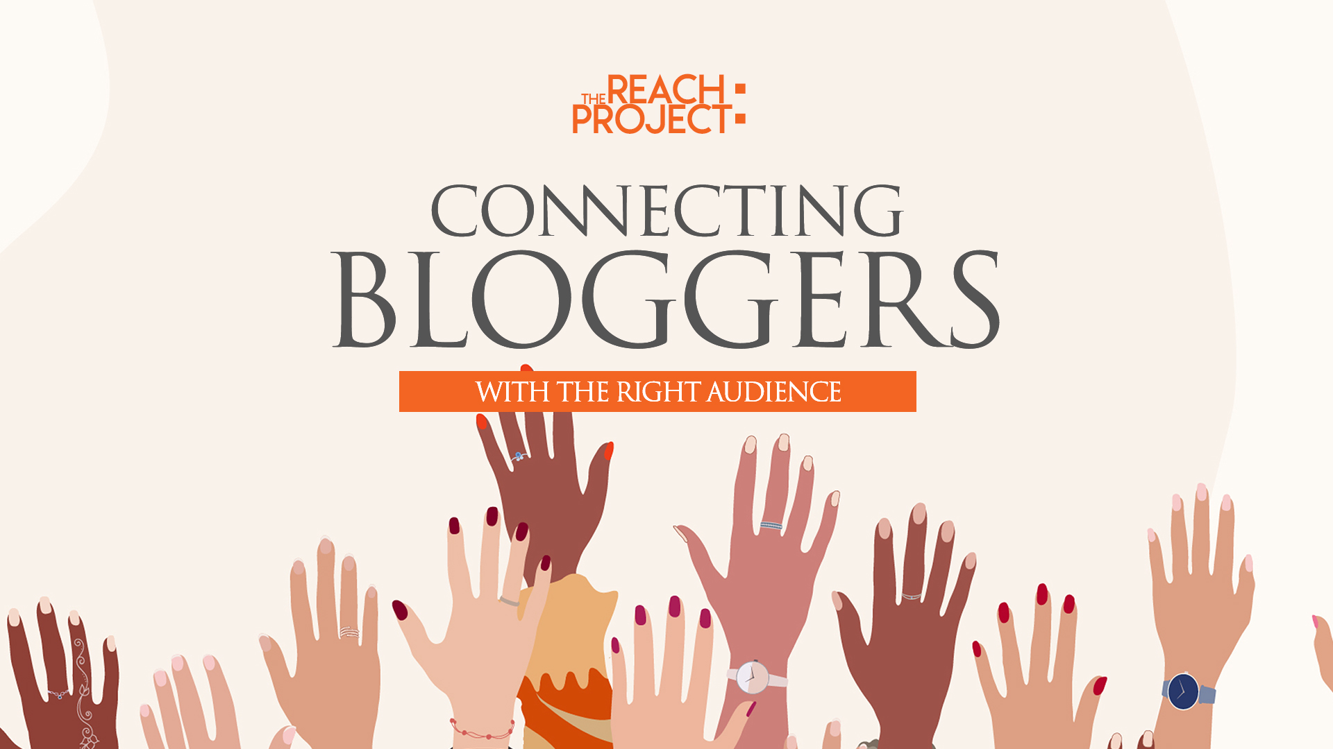 The Reach Project: Connecting Bloggers With The Right Audience